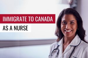 How to Move to Canada as a Nurse
